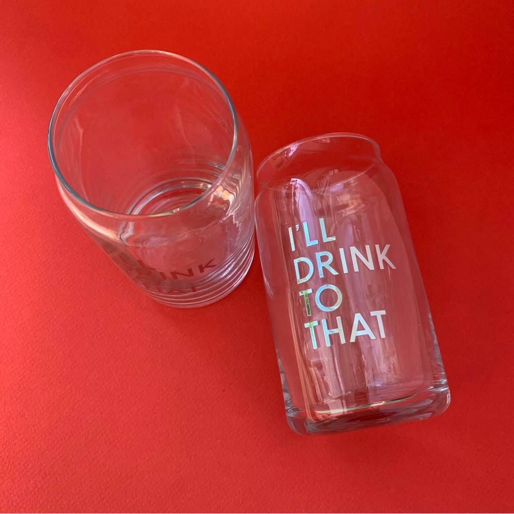 2 Beer Can Glasses that say “I’ll Drink to That”